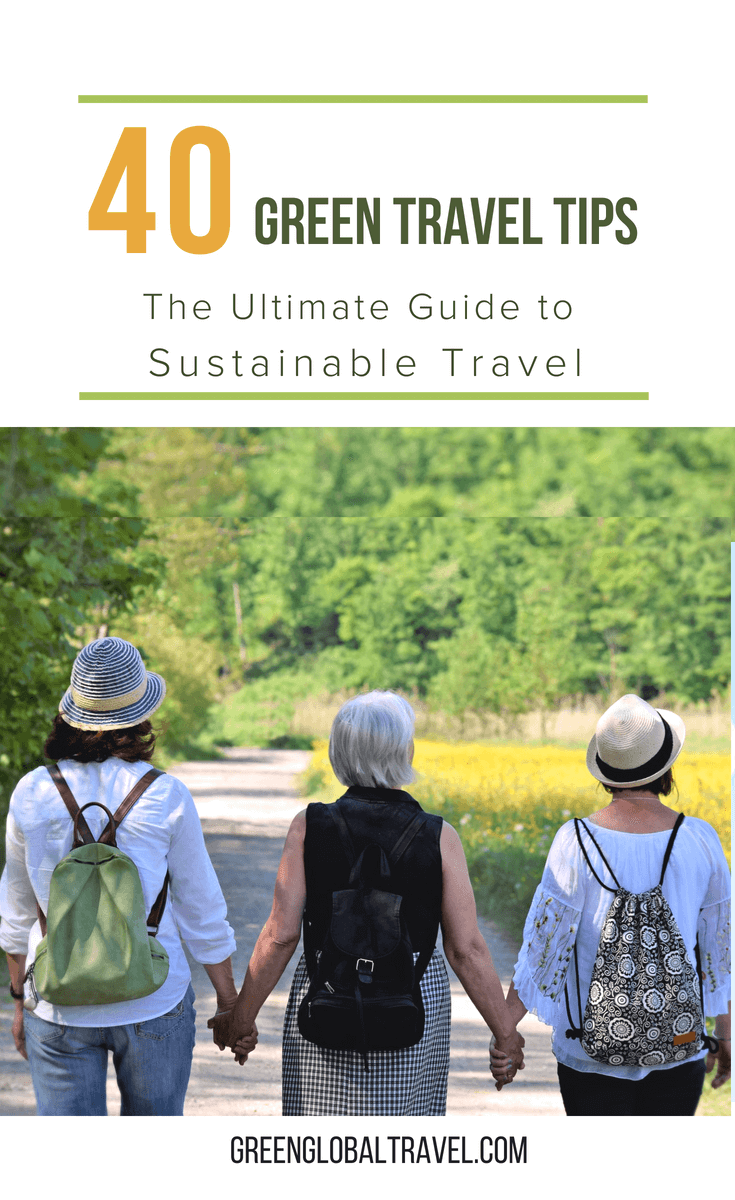 40 Green Travel Tips The Ultimate Guide To Sustainable Travel - 