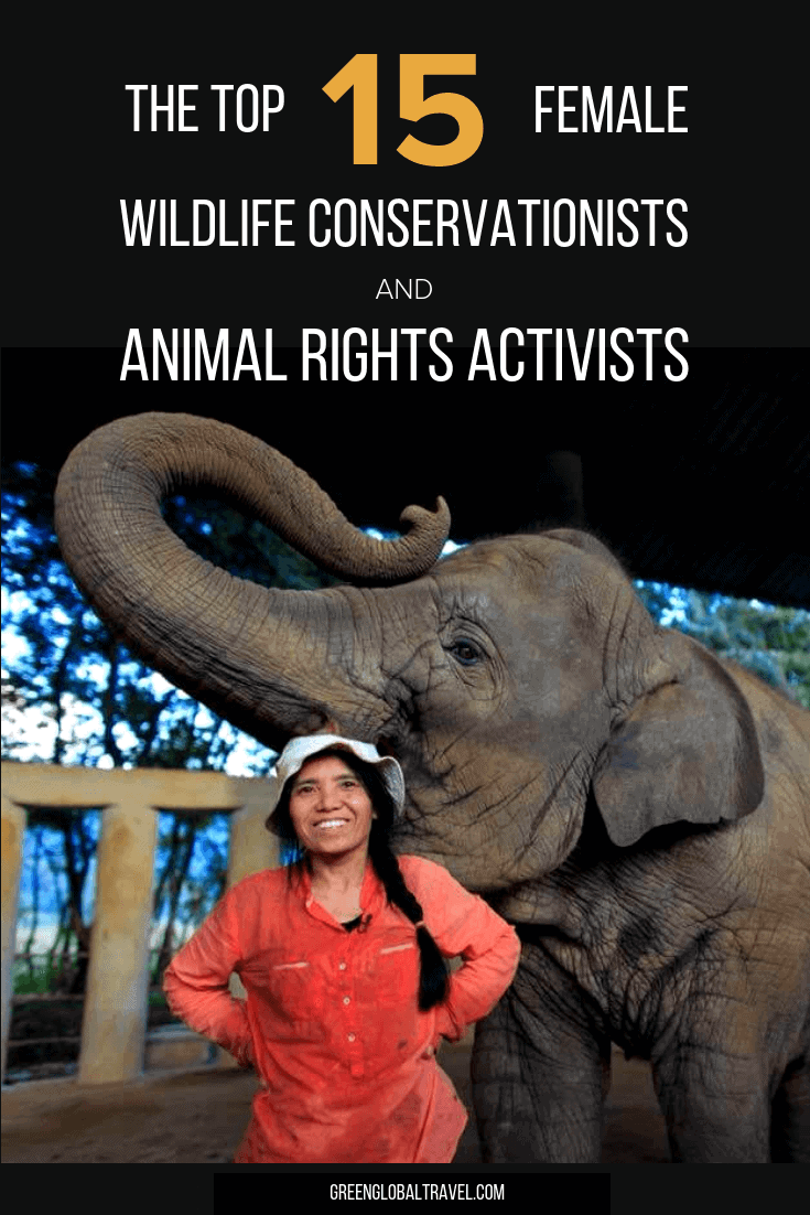 Top 15 Female Wildlife Conservationists & Animal Rights Activists