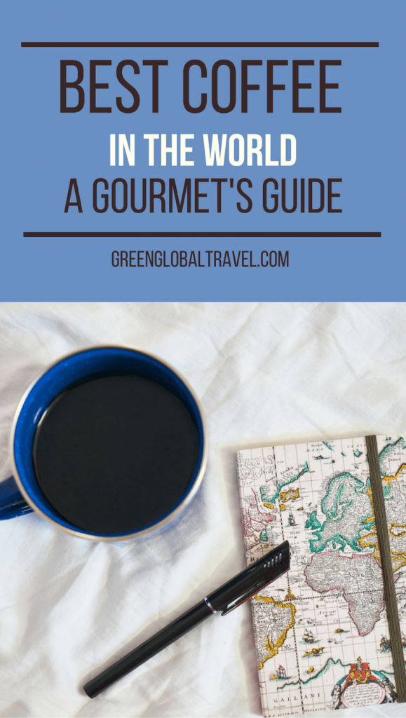 The Best Coffee In the World (A Gourmet's Guide to 30 Top Varietals)