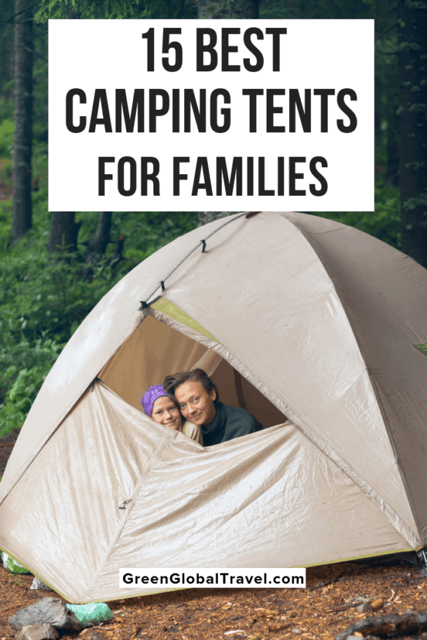 The 15 Best Camping Tents for Families Green Global Travel