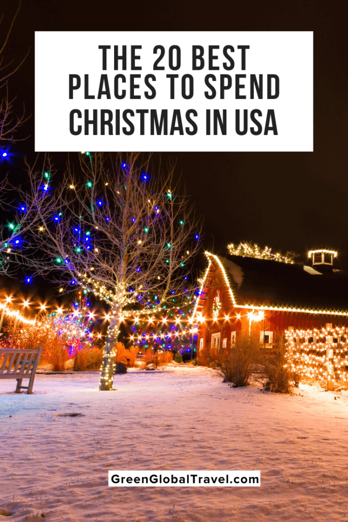 The 20 Best Places to Spend Christmas in the USA Green Global Travel