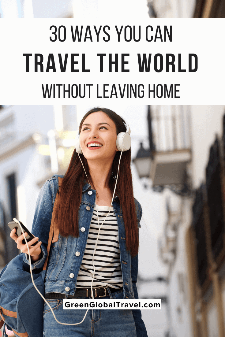 30 ways to Travel The World Without Leaving Home including Best Virtual Tours & Online Exhibits, Best Wildlife & Nature Cams, Best Online Classes, Best Performances.