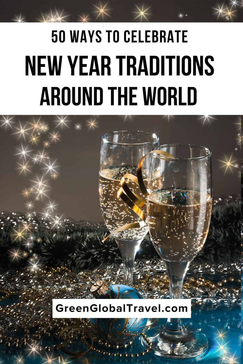 50 Ways to Celebrate New Year Traditions Around the World including New Year's Eve Food Traditions, New Year's Good Luck Traditions, New Year's Festivals, How to celebrate the New Year at Home, New Year's Clothing, New Year's Eve Traditions Around the World and more! new year wishes | new year's day food | new years eve food traditions | new year's eve traditions | new year good luck traditions | new year's food traditions around the world | new year customs | new years superstition