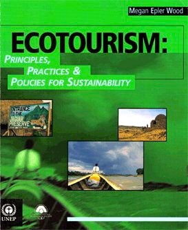 Ecotourism: Principles, Practices & Policies for Sustainability