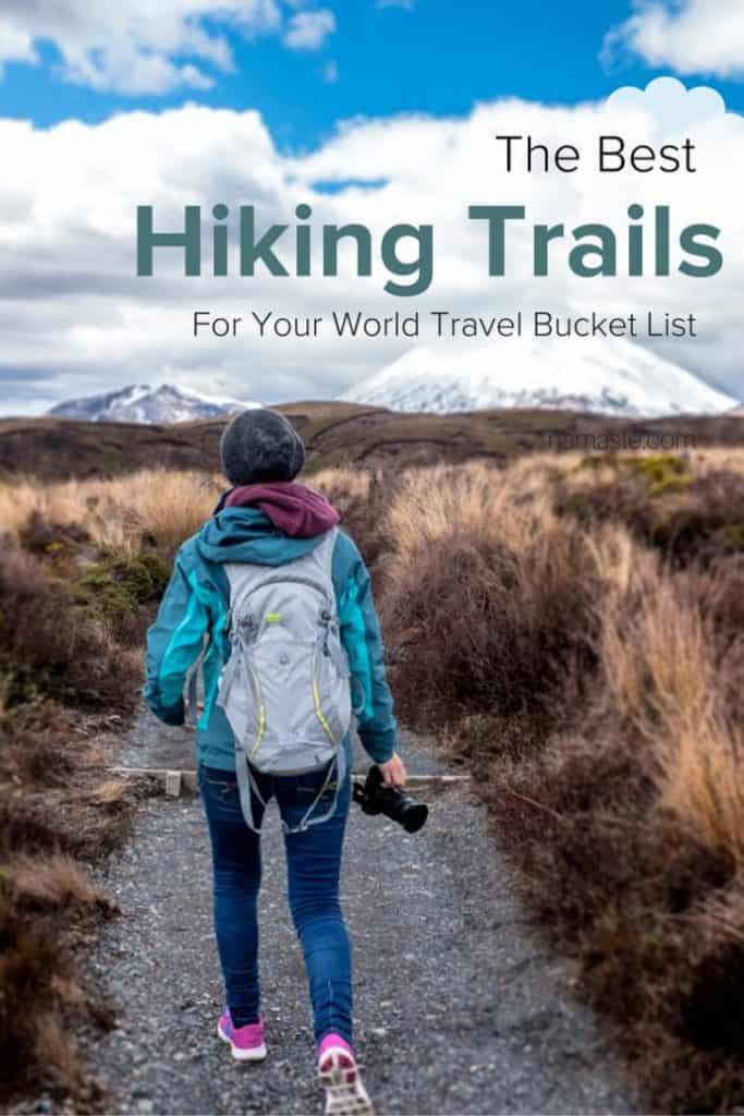 The Best Hiking Trails for Your World Travel Bucket List the-best-hiking-trails-for-your-world-travel-bucket-list